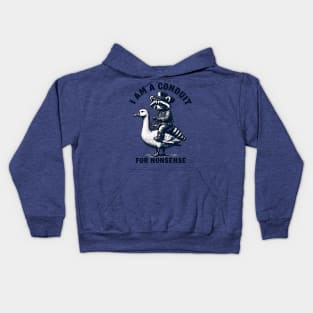i-am-a-conduit-for-nonsense Kids Hoodie